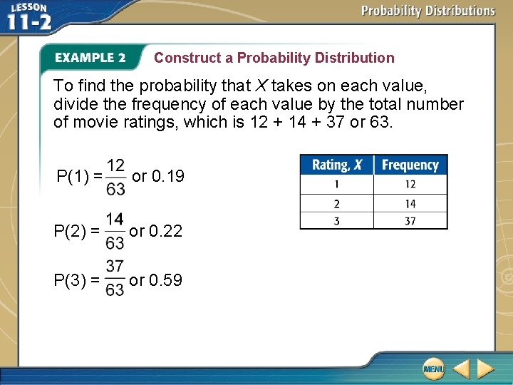 Construct a Probability Distribution To find the probability that X takes on each value, Construct a Probability Distribution To find the probability that X takes on each value,