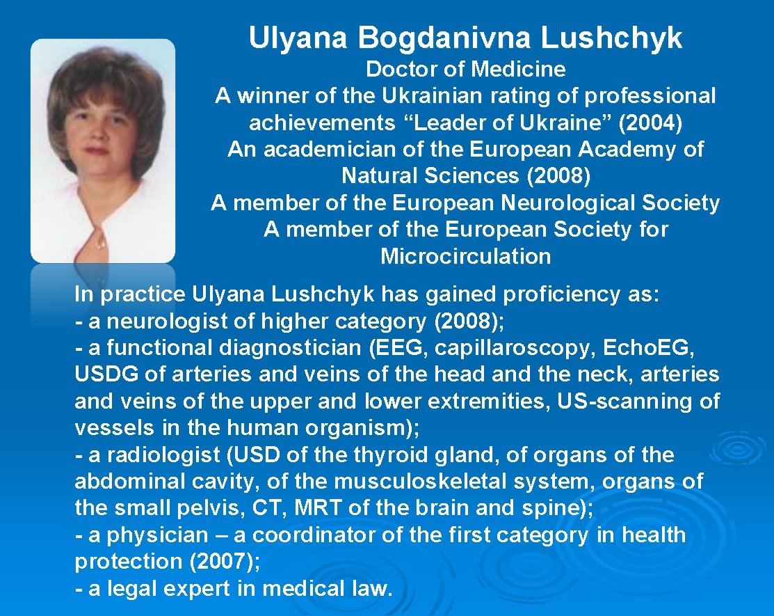 Ulyana Bogdanivna Lushchyk Doctor of Medicine A winner of the Ukrainian rating of professional