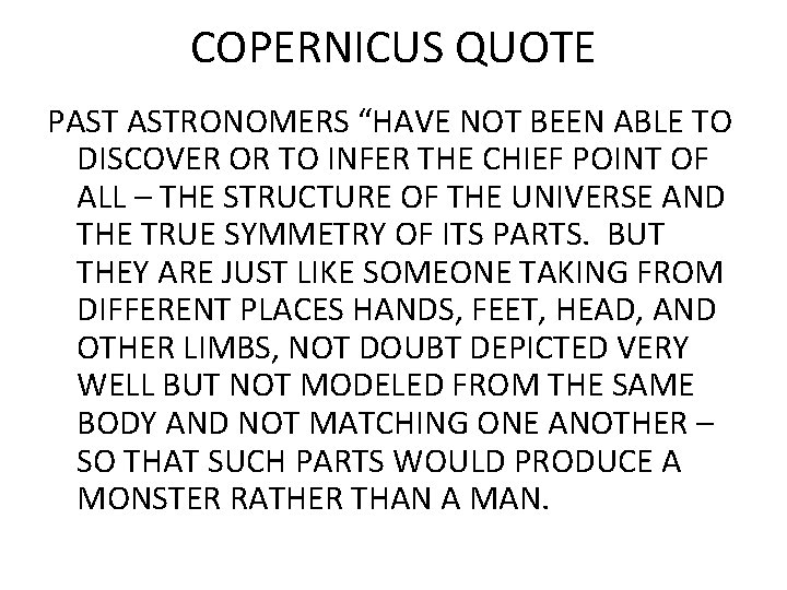 COPERNICUS QUOTE PAST ASTRONOMERS “HAVE NOT BEEN ABLE TO DISCOVER OR TO INFER THE