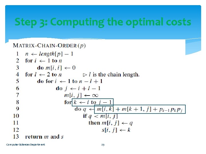 Step 3: Computing the optimal costs Computer Sciences Department 23 