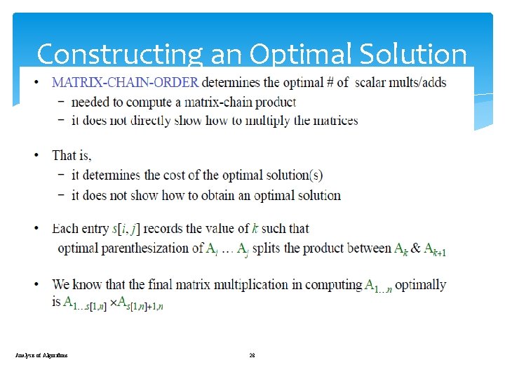 Constructing an Optimal Solution Analysis of Algorithms 28 