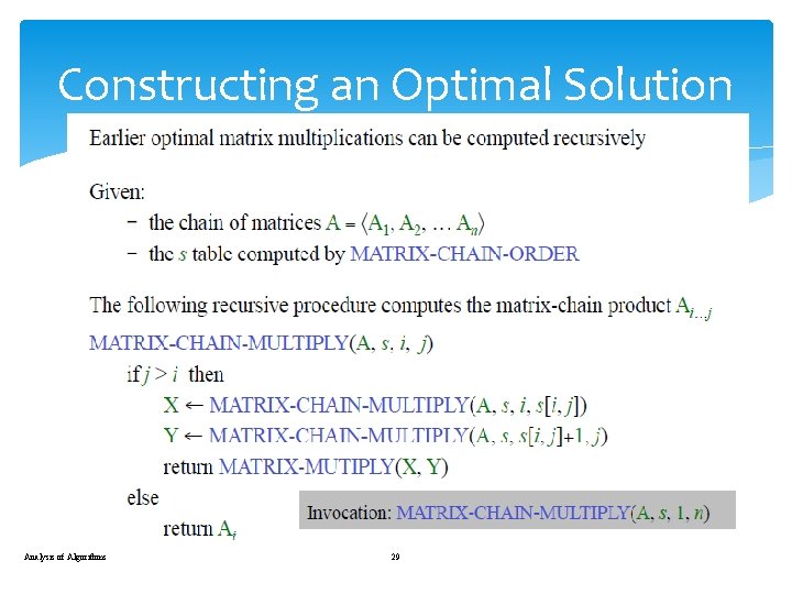 Constructing an Optimal Solution Analysis of Algorithms 29 