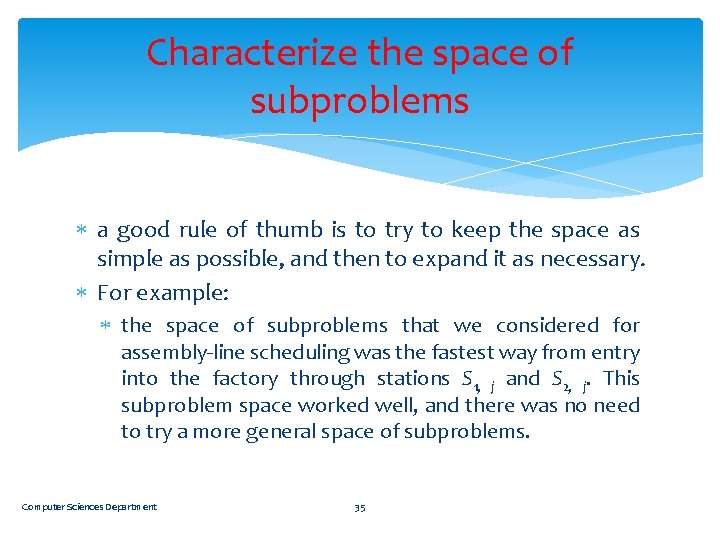 Characterize the space of subproblems a good rule of thumb is to try to