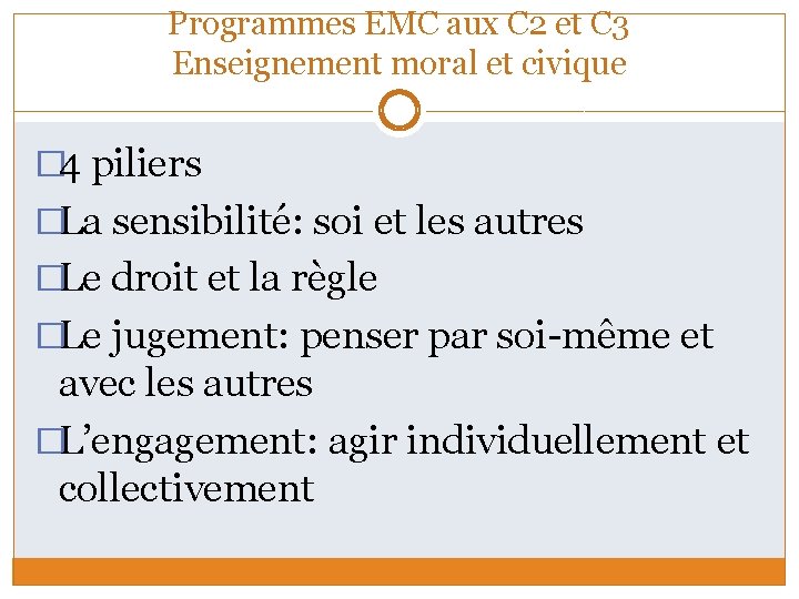 Programmes EMC aux C 2 et C 3 Enseignement moral et civique � 4