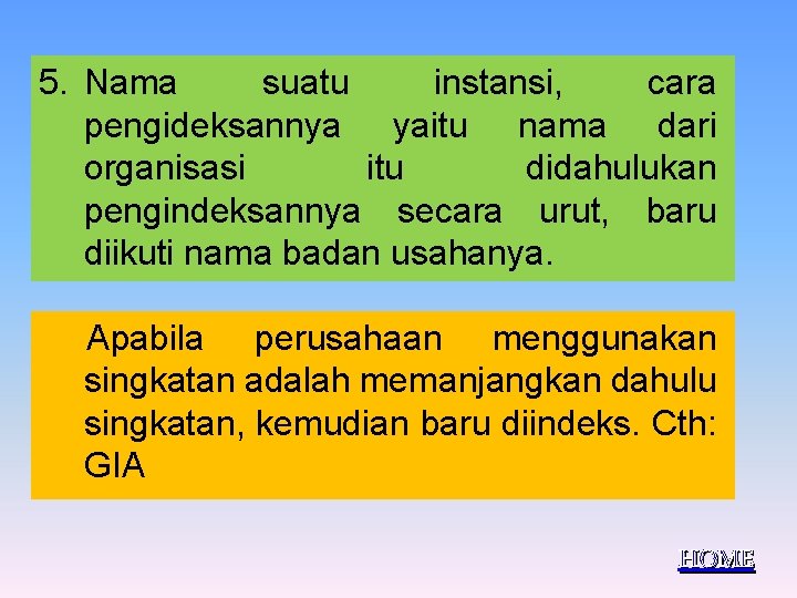 5. Nama suatu instansi, cara pengideksannya yaitu nama dari organisasi itu didahulukan pengindeksannya secara