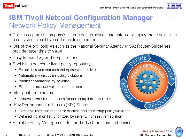 IBM Tivoli Event and Network Management Portfolio IBM Tivoli Netcool Configuration Manager Network Policy