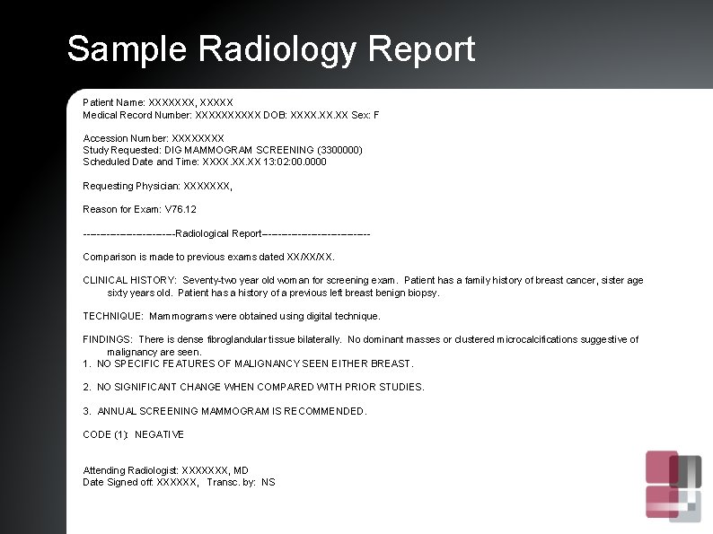 Sample Radiology Report Patient Name: XXXXXXX, XXXXX Medical Record Number: XXXXX DOB: XXXX. XX