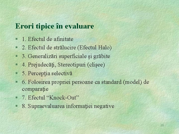 Erori tipice în evaluare § § § 1. Efectul de afinitate 2. Efectul de