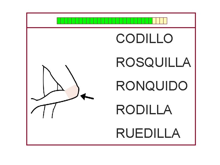 CODILLO ROSQUILLA RONQUIDO RODILLA RUEDILLA 
