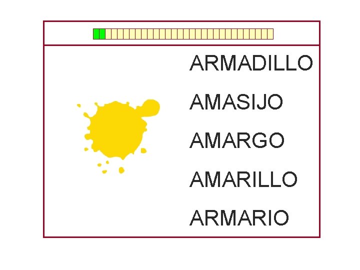 ARMADILLO AMASIJO AMARGO AMARILLO ARMARIO 