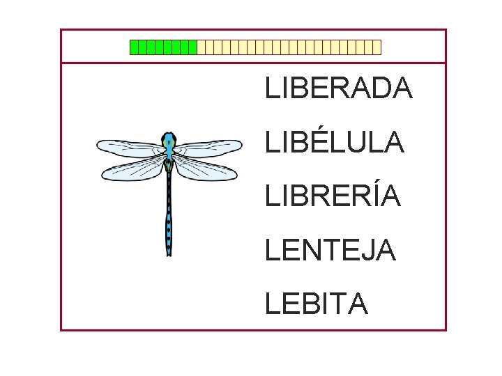 LIBERADA LIBÉLULA LIBRERÍA LENTEJA LEBITA 