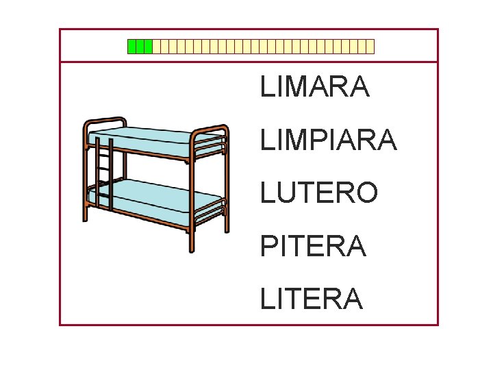 LIMARA LIMPIARA LUTERO PITERA LITERA 