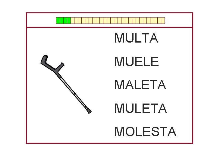 MULTA MUELE MALETA MULETA MOLESTA 