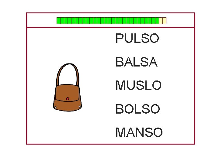 PULSO BALSA MUSLO BOLSO MANSO 