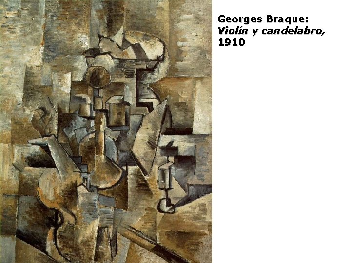 Georges Braque: Violín y candelabro, 1910 