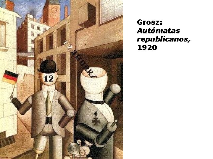 Grosz: Autómatas republicanos, 1920 