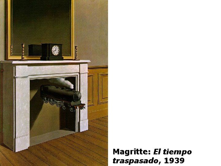 Magritte: El tiempo traspasado, 1939 