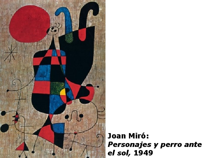 Joan Miró: Personajes y perro ante el sol, 1949 