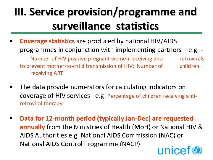 III. Service provision/programme and surveillance statistics § Coverage statistics are produced by national HIV/AIDS