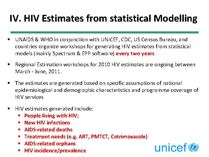 IV. HIV Estimates from statistical Modelling § UNAIDS & WHO in conjunction with UNICEF,