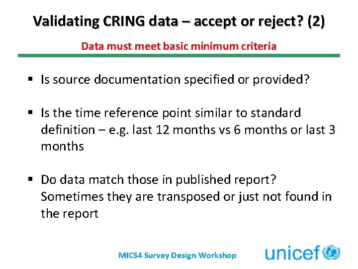Validating CRING data – accept or reject? (2) Data must meet basic minimum criteria