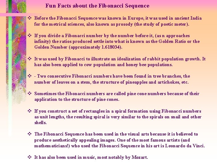 Fun Facts about the Fibonacci Sequence v Before the Fibonacci Sequence was known in