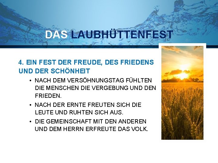 DAS LAUBHÜTTENFEST 4. EIN FEST DER FREUDE, DES FRIEDENS UND DER SCHÖNHEIT • NACH