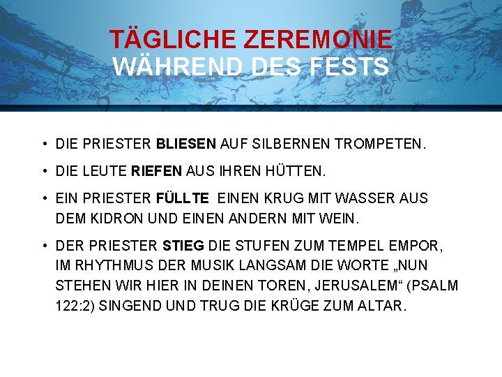 TÄGLICHE ZEREMONIE WÄHREND DES FESTS • DIE PRIESTER BLIESEN AUF SILBERNEN TROMPETEN. • DIE