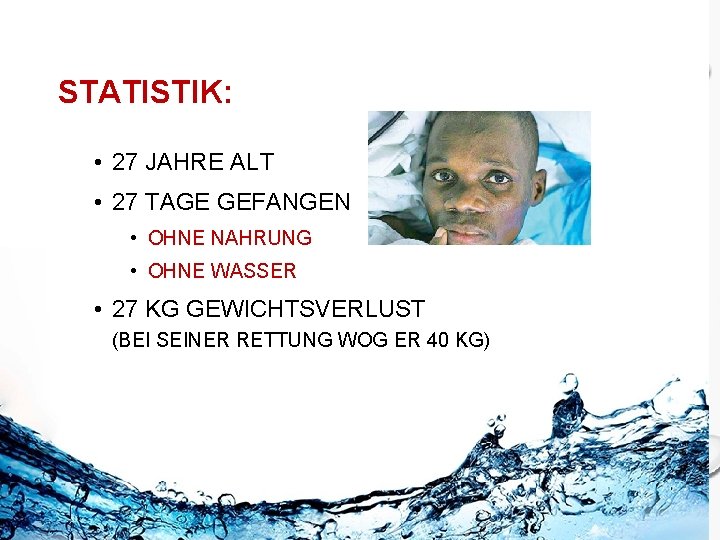 STATISTIK: 2010 HAITIAN EARTHQUAKE SURVIVOR • 27 JAHRE ALT • 27 TAGE GEFANGEN •