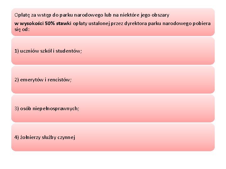 Opłatę za wstęp do parku narodowego lub na niektóre jego obszary w wysokości 50%