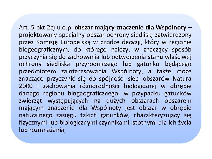 Art. 5 pkt 2 c) u. o. p. obszar mający znaczenie dla Wspólnoty –