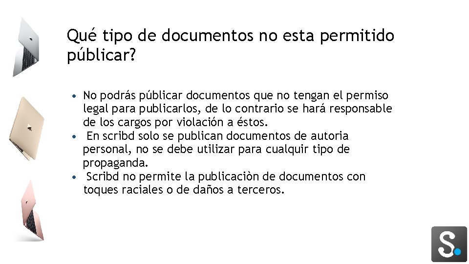 Qué tipo de documentos no esta permitido públicar? • No podrás públicar documentos que