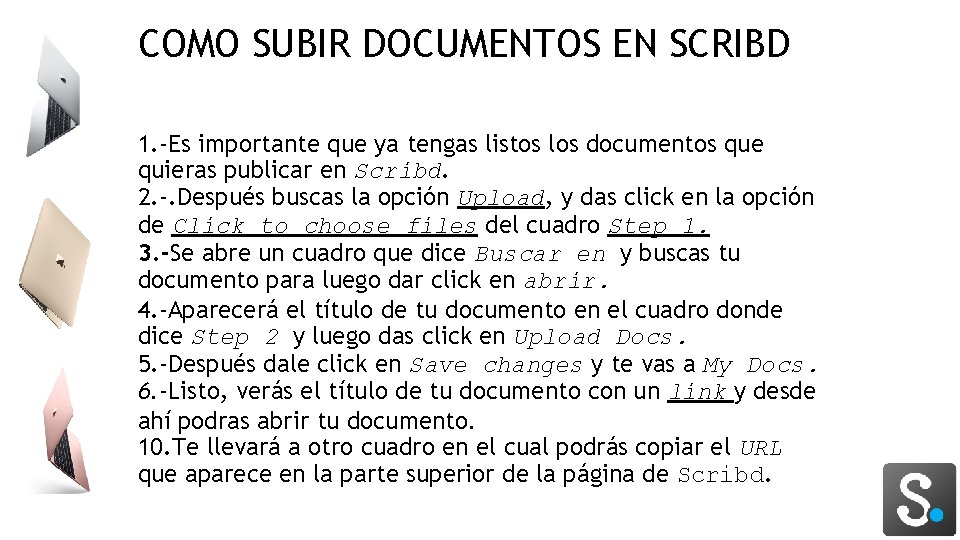 COMO SUBIR DOCUMENTOS EN SCRIBD 1. -Es importante que ya tengas listos los documentos