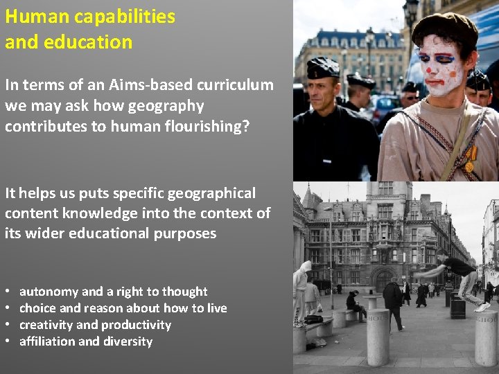 Human capabilities and education In terms of an Aims-based curriculum we may ask how