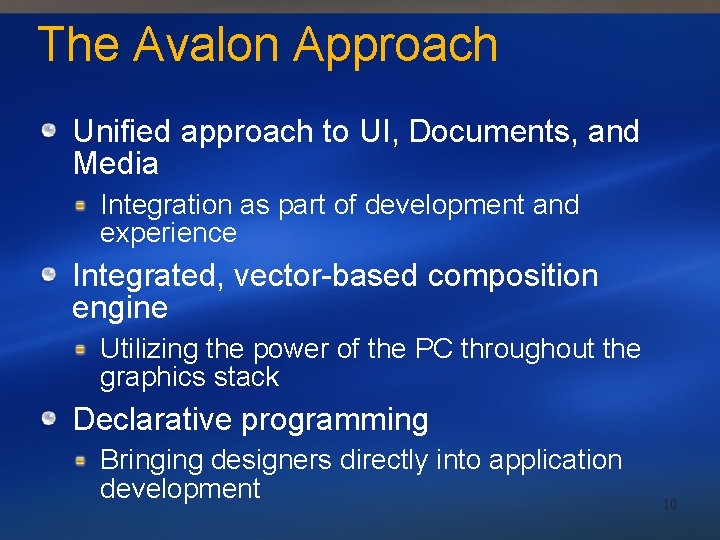 The Avalon Approach Unified approach to UI, Documents, and Media Integration as part of