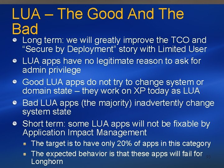 LUA – The Good And The Bad Long term: we will greatly improve the