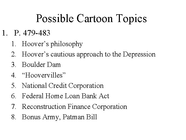 Possible Cartoon Topics 1. P. 479 -483 1. 2. 3. 4. 5. 6. 7.