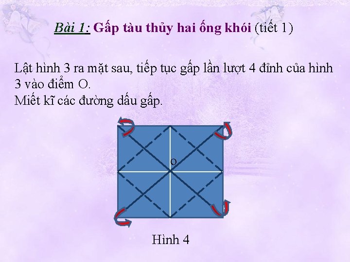 Bài 1: Gấp tàu thủy hai ống khói (tiết 1) Lật hình 3 ra