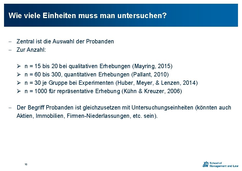 Wie viele Einheiten muss man untersuchen? - Zentral ist die Auswahl der Probanden -