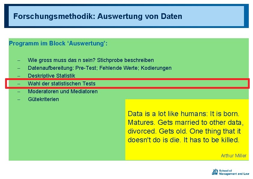 Forschungsmethodik: Auswertung von Daten Programm im Block ‘Auswertung’: - Wie gross muss das n