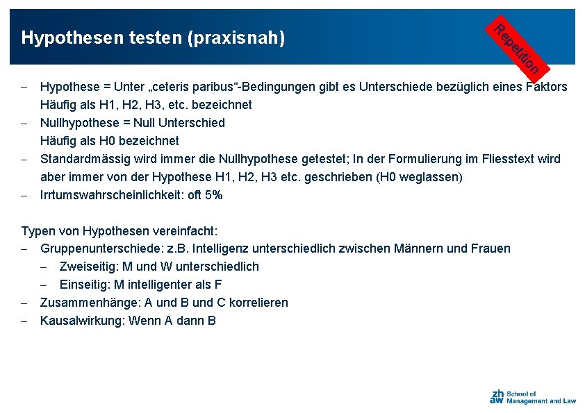 n itio et p Re Hypothesen testen (praxisnah) - Hypothese = Unter „ceteris paribus“-Bedingungen
