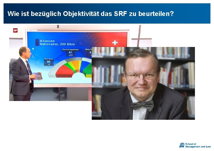 Wie ist bezüglich Objektivität das SRF zu beurteilen? 