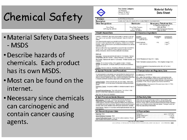 Chemical Safety • Material Safety Data Sheets - MSDS • Describe hazards of chemicals.