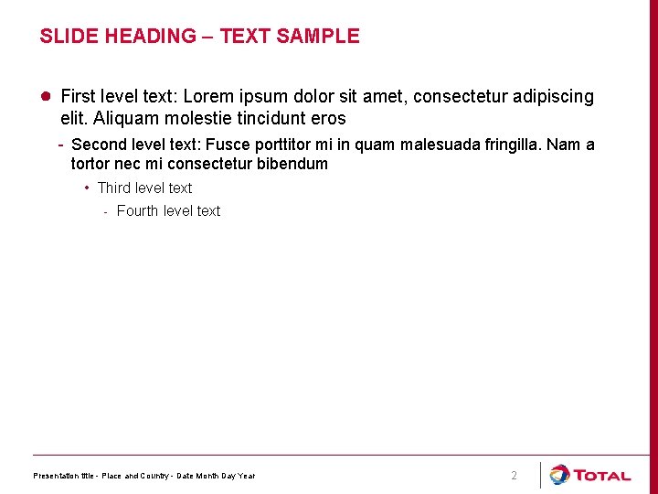 SLIDE HEADING – TEXT SAMPLE ● First level text: Lorem ipsum dolor sit amet,