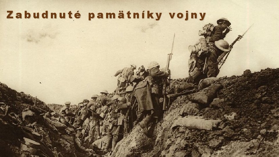 Zabudnuté pamätníky vojny 