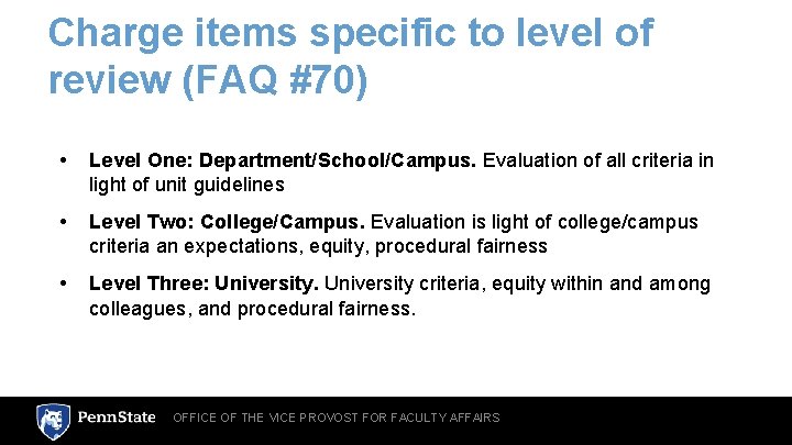 Charge items specific to level of review (FAQ #70) • Level One: Department/School/Campus. Evaluation