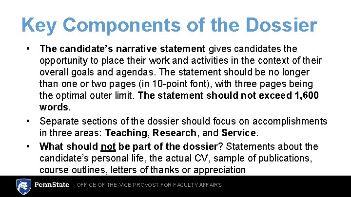 Key Components of the Dossier • The candidate’s narrative statement gives candidates the opportunity