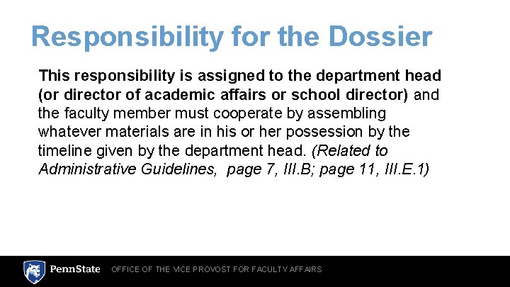 Responsibility for the Dossier This responsibility is assigned to the department head (or director