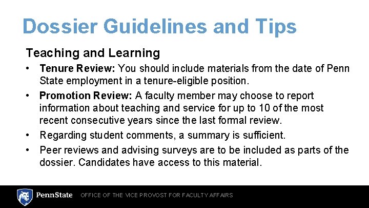 Dossier Guidelines and Tips Teaching and Learning • Tenure Review: You should include materials