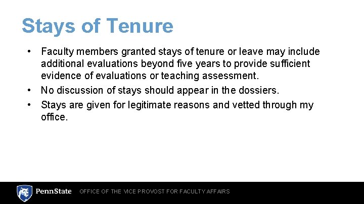 Stays of Tenure • Faculty members granted stays of tenure or leave may include